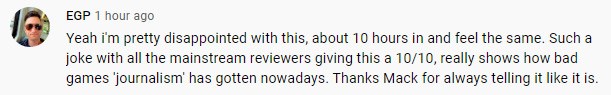 YouTube comment from 'EGP' describing how they are 10 hours into the game and how bad the state of games 'journalism' has gotten.