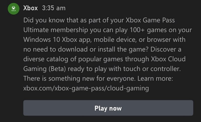 Notification from Xbox asking if the player knows they can play games with Xbox Cloud Gaming as part of their Xbox Game Pass Ultimate membership.