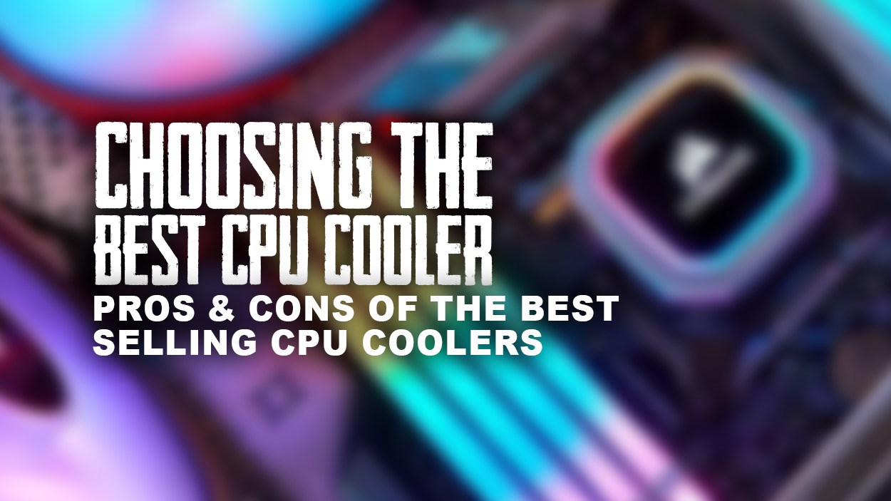 A buyers guide to choosing the best CPU cooler.
