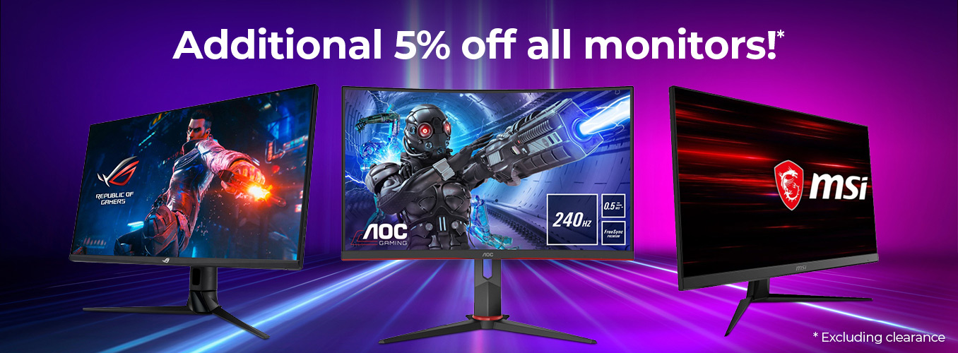 Additional 5% off all monitors!