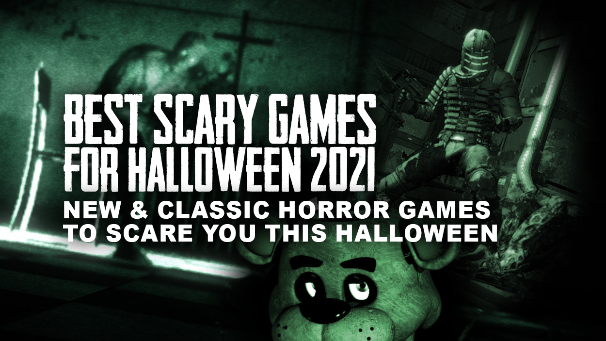 Best Scary Games For Halloween 2021