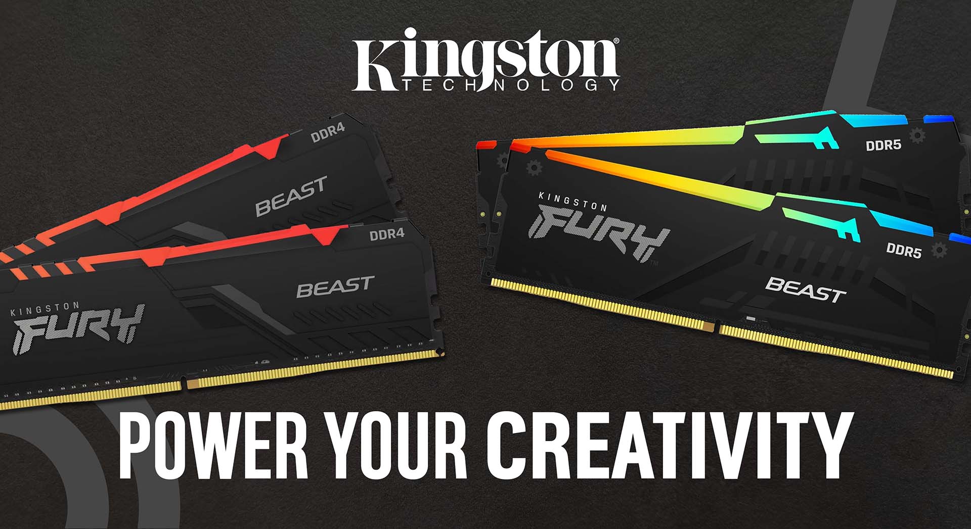 Kingston FURY Beast DDR4 and DDR5 RAM modules displayed side by side with the Kingston Technology logo and the slogan ‘Power Your Creativity