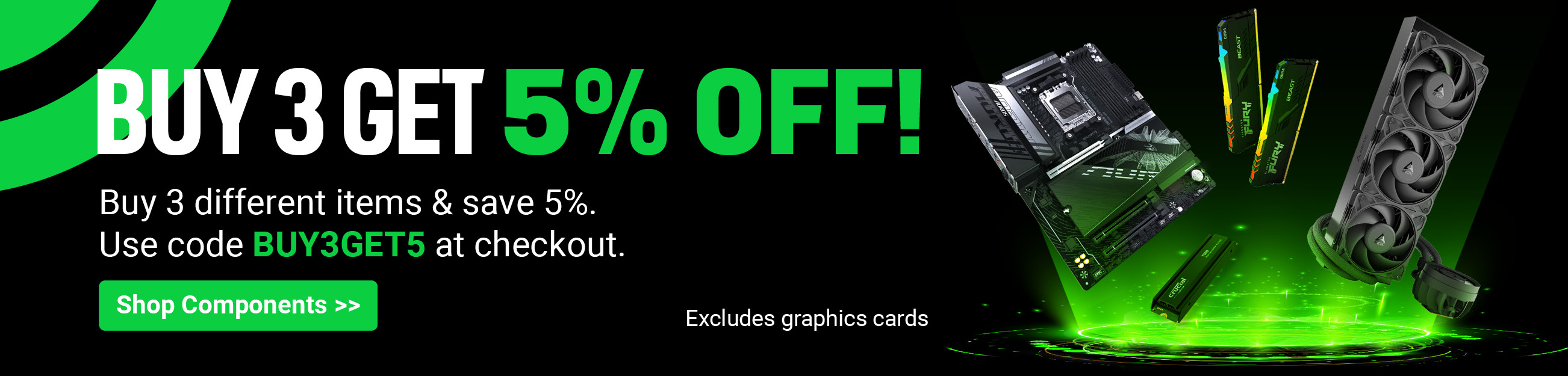 Buy 3 Save 5% on components with code BUY3SAVE5