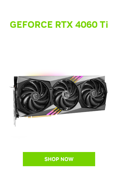 Shop NVIDIA RTX 4060 Ti Graphics Cards